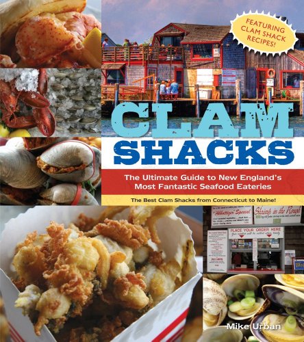 Download Clam Shacks: The Ultimate Guide and Trip Planner to New England's Most Fantastic Seafood Eateries