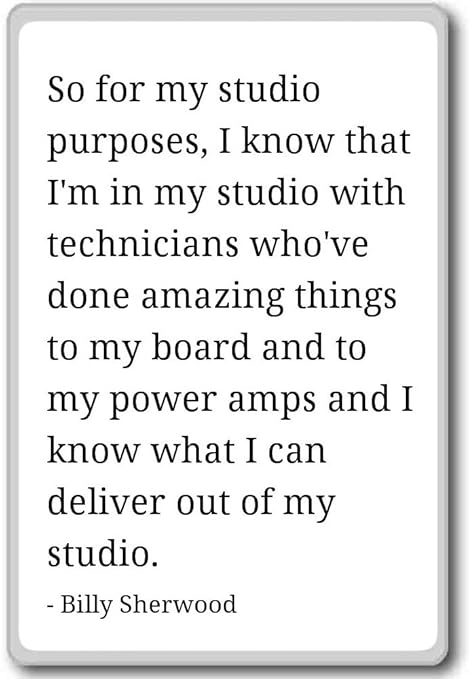 Para mi Studio fines, Sé que soy yo... - Billy Sherwood citas imán ...