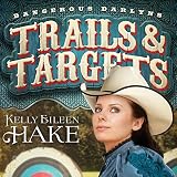 Trails & Targets: Dangerous Darlyns, Book 1 by 