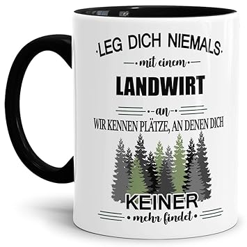 Tassendruck Berufe-Tasse Leg Dich Niemals mit Einem Landwirt an - Geschenk-Idee/Büro/Job/Arbeit/Witzig/Lustig/Innen & Henkel 