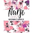 Nurse Report Sheet Notebook: Organizing Notes Shifts and Giving Receiving Report | Great Nursing Student Appreciation Journal Gift for Women - Pink Cover