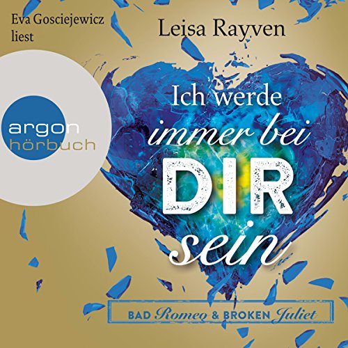 Ich werde immer bei dir sein (Bad Romeo & Broken Juliet 2)