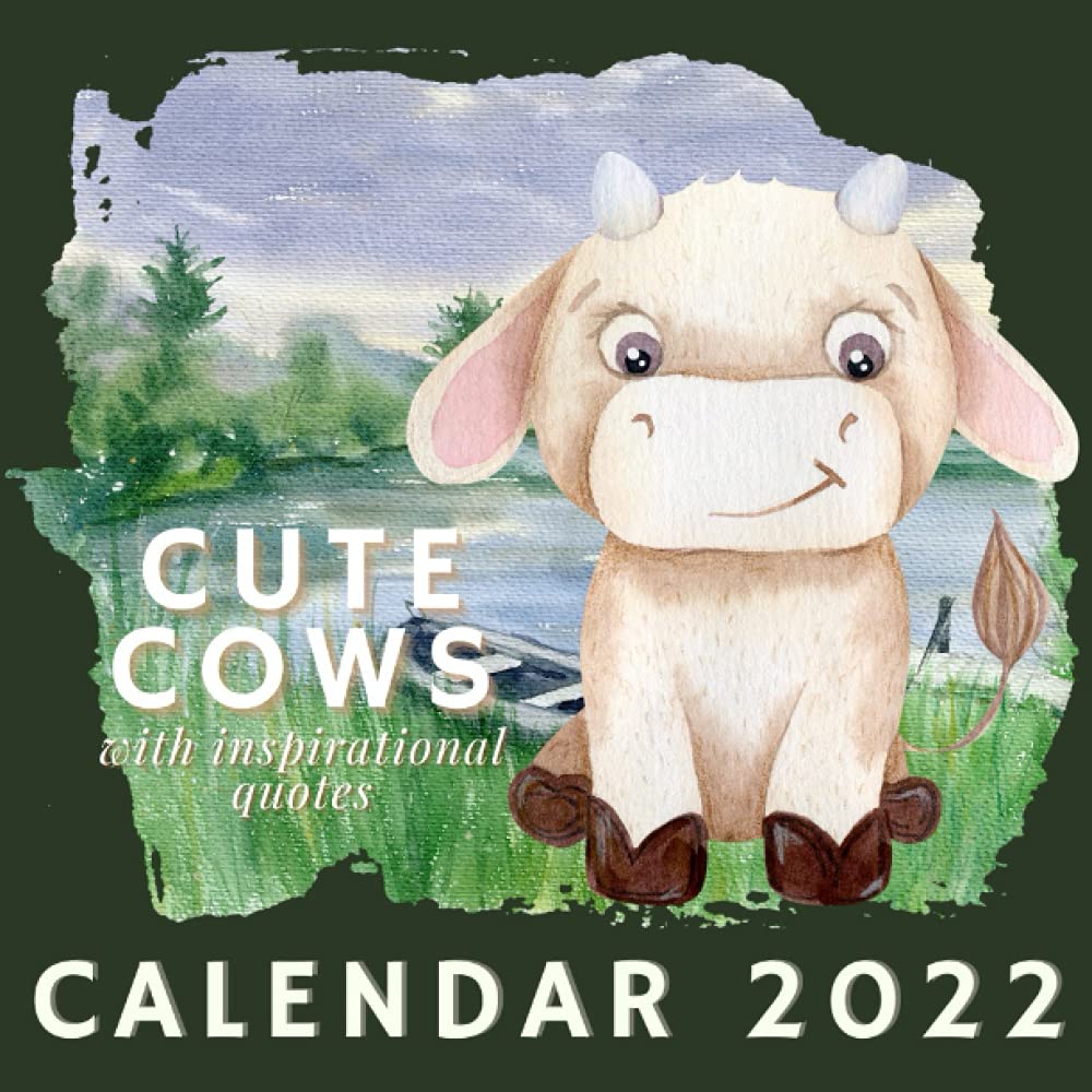 2022 Cow Calendar September Cute Cows Calendar 2022: With Inspirational Quotes September 2021 -  December 2022 Monthly Planner Mini Art Calendar Watercolor (Inspirational Calendars  2022): Publishing, Nature Wisdom: 9798747395367: Amazon.com: Books