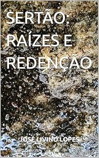 Livro SERTÃO: RAÍZES E REDENÇÃO