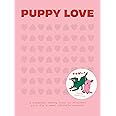 Puppy Love: A Keepsake Memory Book To Document Your Dog's Most Adorable Moments