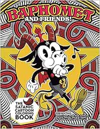 Baphomet and friends! The Satanic Coloring book.: Presenting Satan, Lucifer, Black Goat, Catlhulhu, Dracula, Cthulhu, the grim reaper, the Krampus, Witch and More!. 35 Single-sided pages.