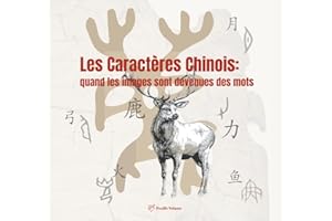 Les Caract��res Chinois: quand les images sont devenues des mots
