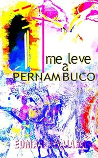 Livro Me Leve a Pernambuco: Pernambuco é Aqui