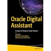Oracle Digital Assistant: A Guide to Enterprise-Grade Chatbots