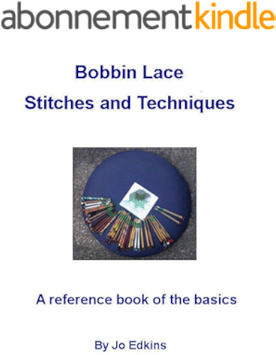 Download Bobbin Lace Stitches and Techniques - a reference book of the basics (English Edition) PDF