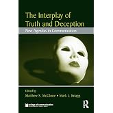 The Interplay of Truth and Deception (New Agendas in Communication Series)