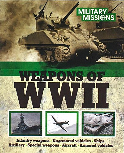 Weapons of WWII (Military Missions) by Parragon Books Ltd