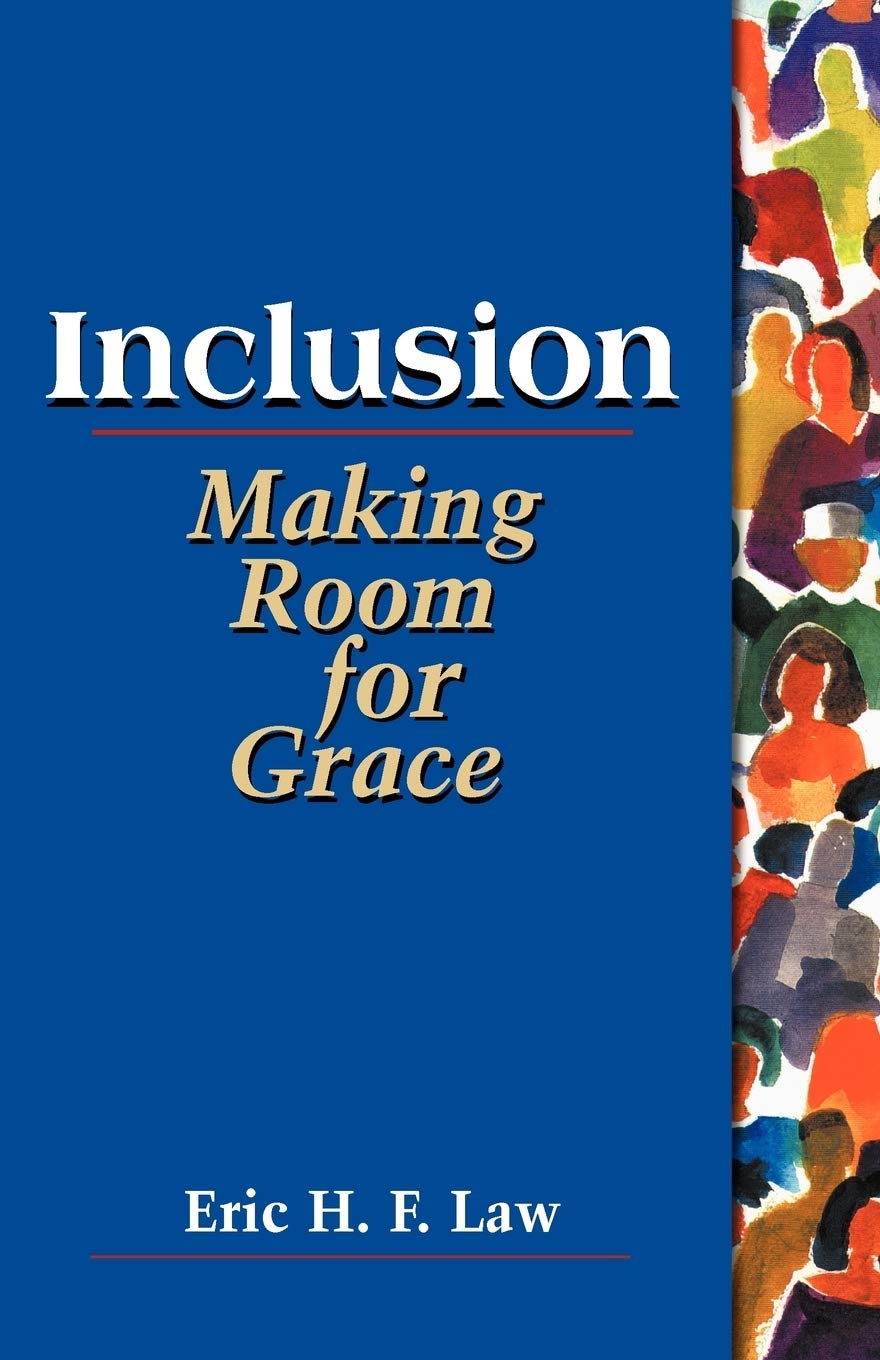 Inclusion Making Room For Grace Eric H F Law 9780827216204 Amazon Com Books