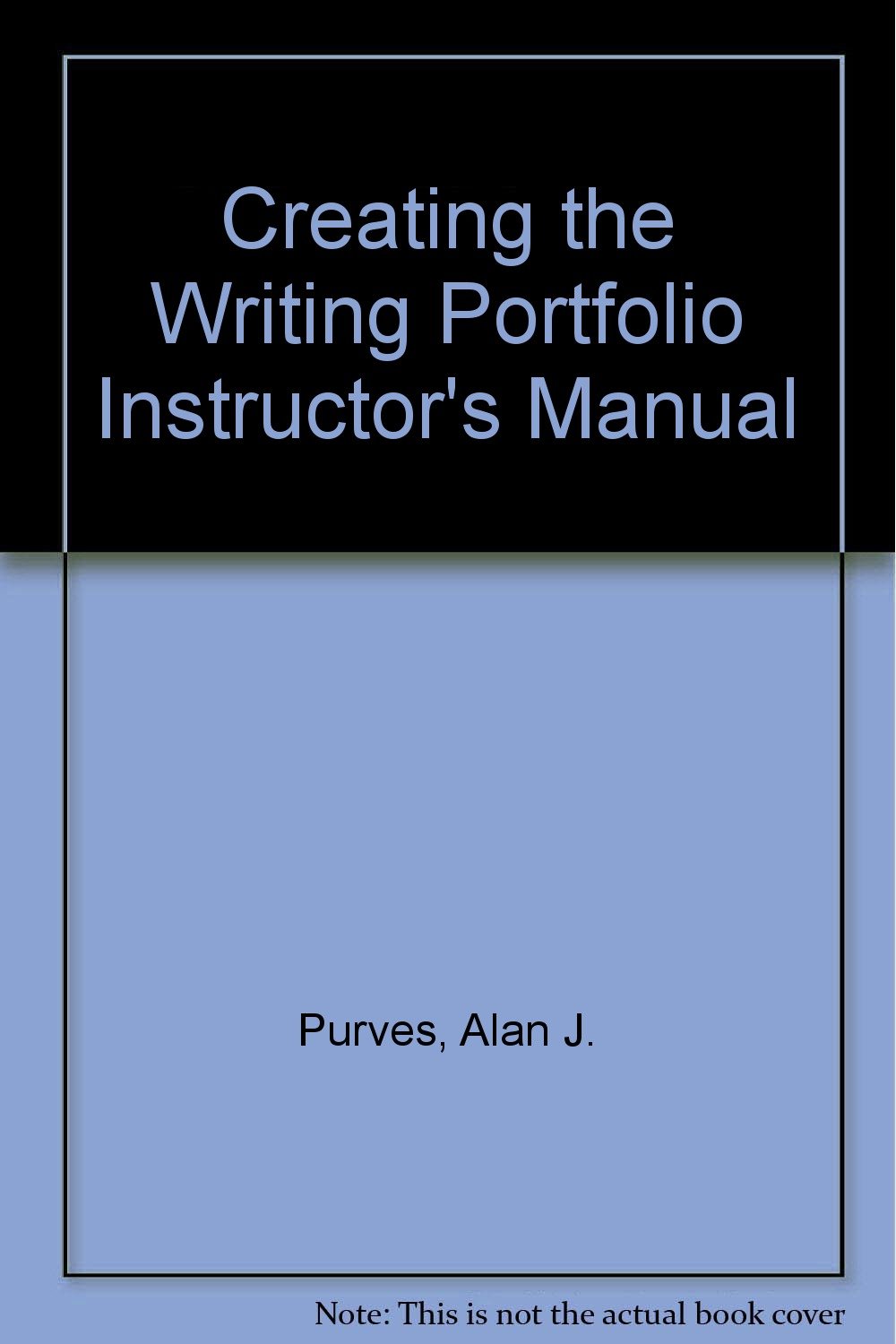 Creating The Writing Portfolio Instructors Manual Alan J - 