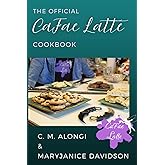 The Official CaFae Latte Cookbook (All Things CaFae Latte)