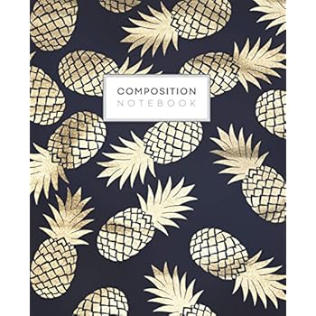 Composition Notebook: Navy Gold Pineapples College Ruled Blank Lined Cute Notebooks for Girls Teens Women School Writing Notes Journal (7.5 x 9.25 in) (Composition Notebooks)
