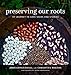 Preserving Our Roots: My Journey to Save Seeds and Stories (The Southern Table) by 
