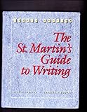 The St. Martin's Guide to Writing : Short, Axelrod, Rise B. and Cooper, Charles R., 0312075413