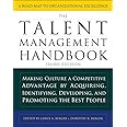 The Talent Management Handbook, Third Edition: Making Culture a Competitive Advantage by Acquiring, Identifying, Developing, and Promoting the Best People
