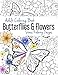 Adult Coloring Book: Butterflies & Flowers: Stress Relieving Designs by Misty A Talbot