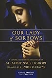 Our Lady of Sorrows: A Compilation of the Teachings