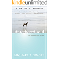 The Untethered Soul: The Journey Beyond Yourself