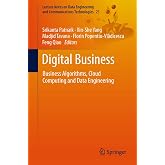 Digital Business: Business Algorithms, Cloud Computing and Data Engineering (Lecture Notes on Data Engineering and Communications Technologies, 21)