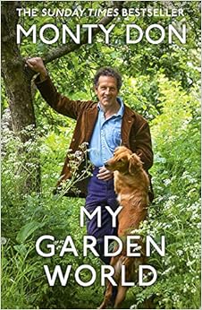 My Garden World: The Sunday Times bestseller of the natural year
