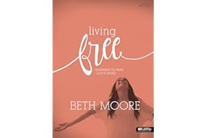 Living Free: Learning to Pray God’s Word (Updated) - Bible Study Book: Learning To Pray God's Word