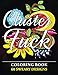 Clusterf*ck Coloring Book: 60 Sweary Designs : Cats, Dogs and Owls Coloring Book : Swear Word Coloring Book by Thiago Ultra