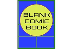 Blank Comic Book: Create & Draw Your Own Comics & Graphic Novels - No Speech Bubbles - Each Page Is Blank On Back To Avoid Bleed Through