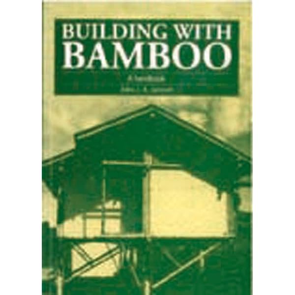 Building with Bamboo: Design and Technology of a Sustainable