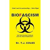 Biofascism: The Tech-Pharma Complex and the End of Democracy