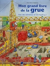 Mon grand livre de la grue
