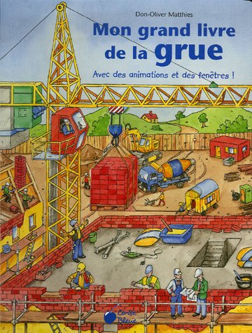 Mon grand livre de la grue
