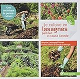 Je cultive en lasagnes, partout et toute l'année (Jardin bio / facile-bio) by 