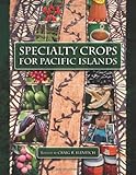 Specialty Crops for Pacific Islands