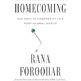 Homecoming: The Path to Prosperity in a Post-Global World