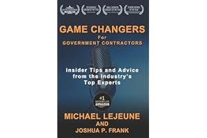 Game Changers for Government Contractors: Insider Tips and Advice from the Industry’s Top Experts