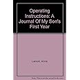 Operating Instructions: A Journal of My Son's First Year (Ballantine Reader's Circle)