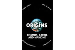 Origins: Cosmos, Earth, and Mankind