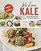 We Love Kale: Fresh and Healthy Inspiring Recipes by Kristen Beddard, Karen S. Burns-Booth