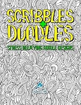 Scribbles & Doodles: Stress Relieving Doodle Designs (Colouring Books For Adults Relaxation & Art Therapy Coloring) Scribbles & Doodles: Stress Relieving Doodle Designs (Colouring Books For Adults Relaxation & Art Therapy Coloring)