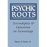 Psychic Roots: Serendipity and Intuition in Genealogy