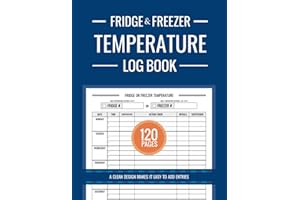 Fridge & Freezer Temperature Log Book, Fridge & Freezer Temp Log, Fridge Temperature Log Book, Freezer Temperature Log Book: 