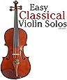 Amazon Com Easy Classical Violin Solos Featuring Music