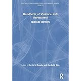Handbook of Violence Risk Assessment (International Perspectives on Forensic Mental Health)