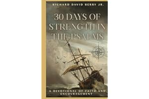 30 DAYS OF STRENGTH IN THE PSALMS : GOLDEN EDITION: A DEVOTIONAL OF FAITH AND ENCOURAGEMENT