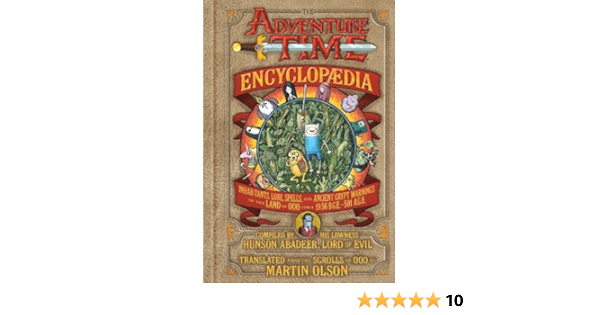 By Martin Olson The Adventure Time Encyclopaedia Encyclopedia Inhabitants Lore Spells And Ancient Crypt Warnin Amazon Com Books