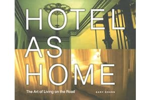 Hotel as Home: The Art of Living on the Road
